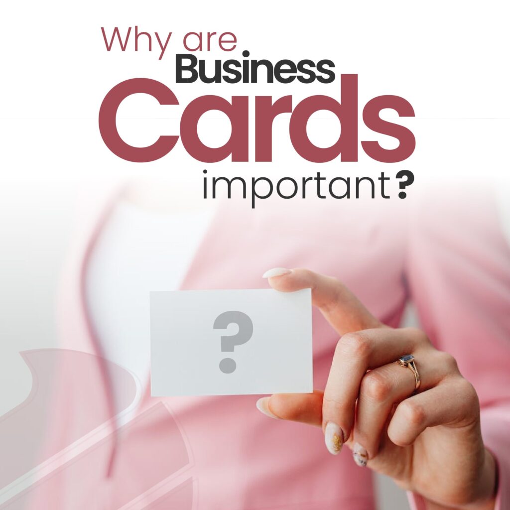 Why are business cards important