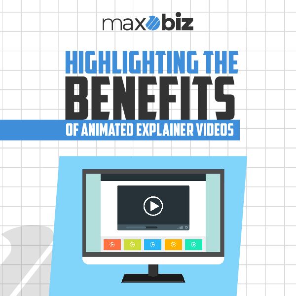 Highlighting the Benefits of Animated Explainer Videos