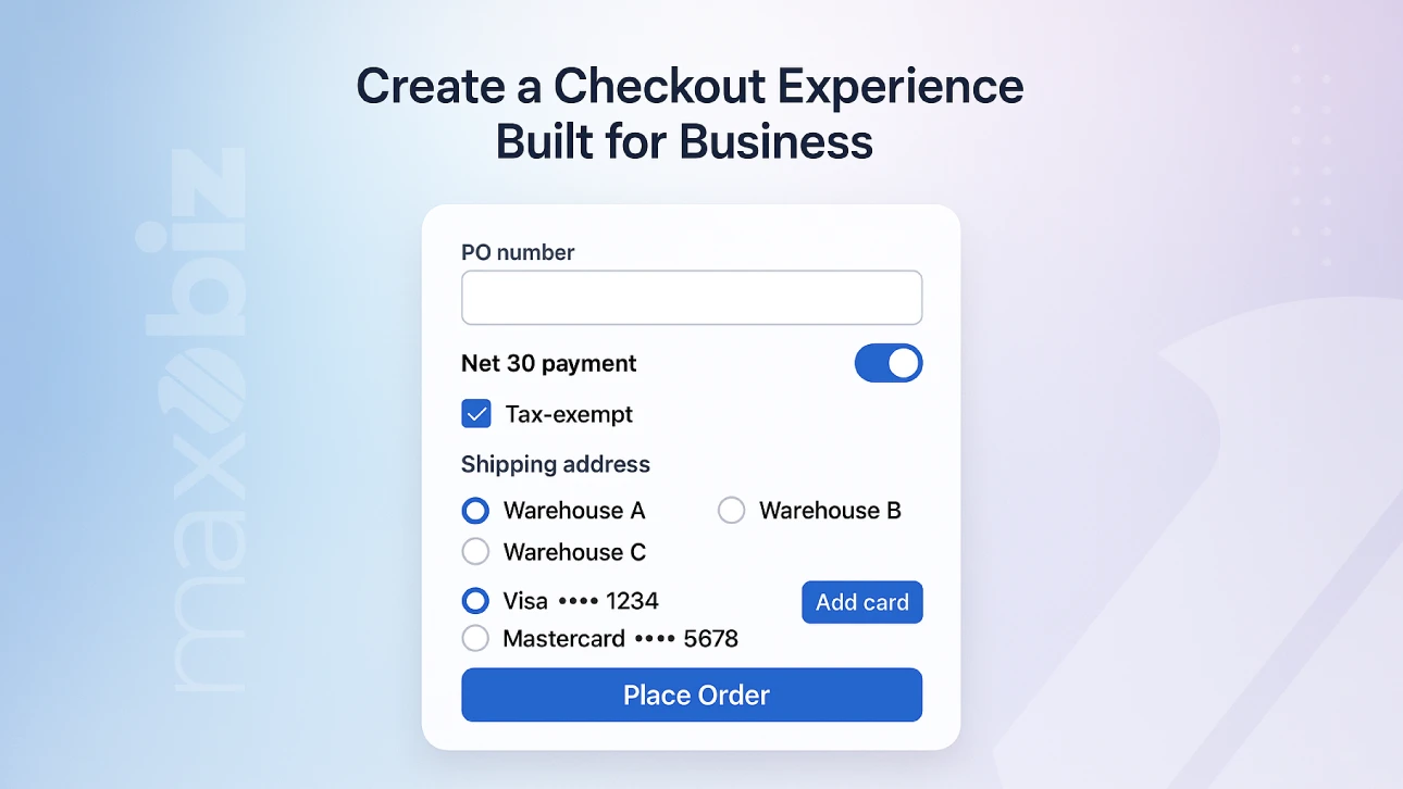 B2B checkout experience with PO number, net 30 payment terms, tax-exempt option, warehouse shipping selection, and saved payment methods.