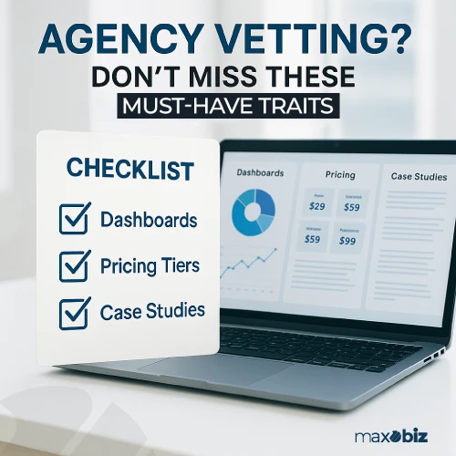 Agency vetting checklist with must-have traits for B2B eCommerce agencies, including dashboards, pricing tiers, and case studies, shown on a laptop screen with Maxobiz branding.