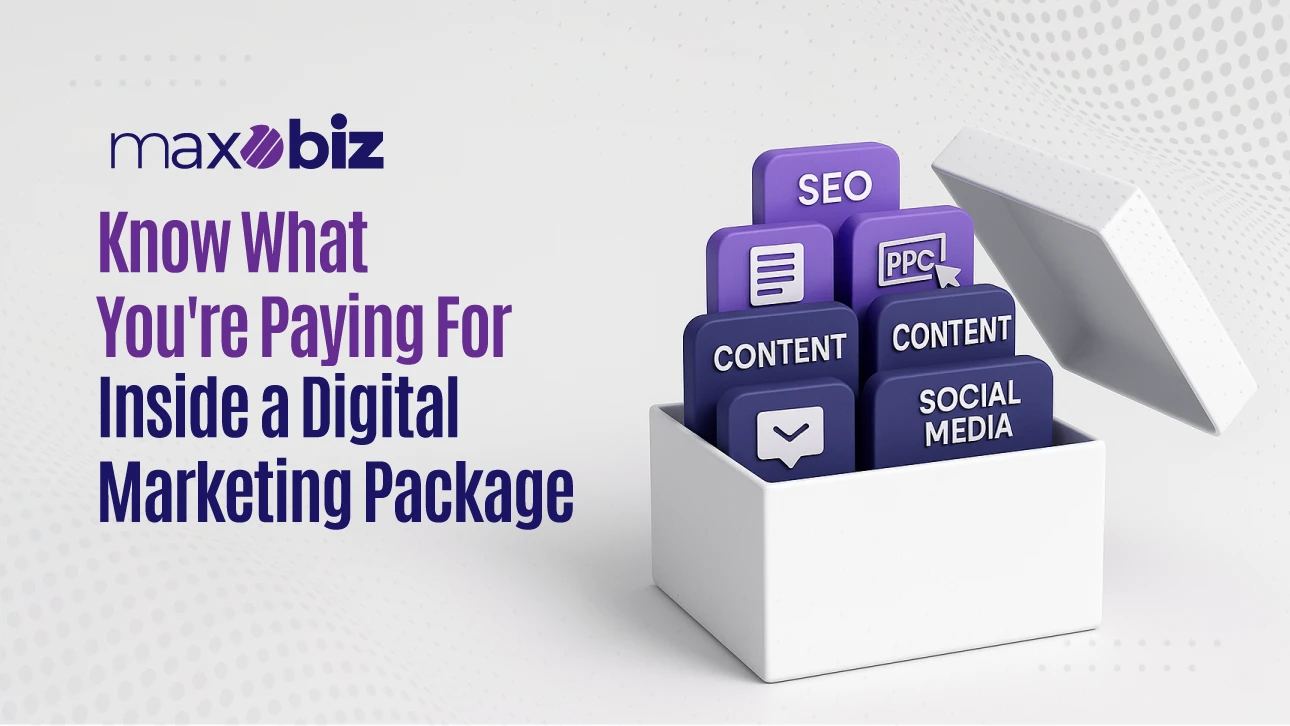 Graphic with the headline 'Know What You're Paying For Inside a Digital Marketing Package.' An open white box reveals labeled blocks: SEO, PPC, Content, and Social Media. Maxobiz logo displayed above the text.