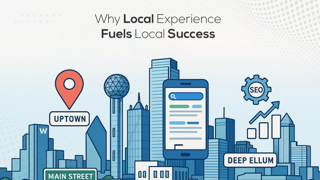 Why local experience fuels local success – Maxobiz illustration of Dallas skyline with Uptown, Main Street, and Deep Ellum, highlighting local SEO and digital marketing growth