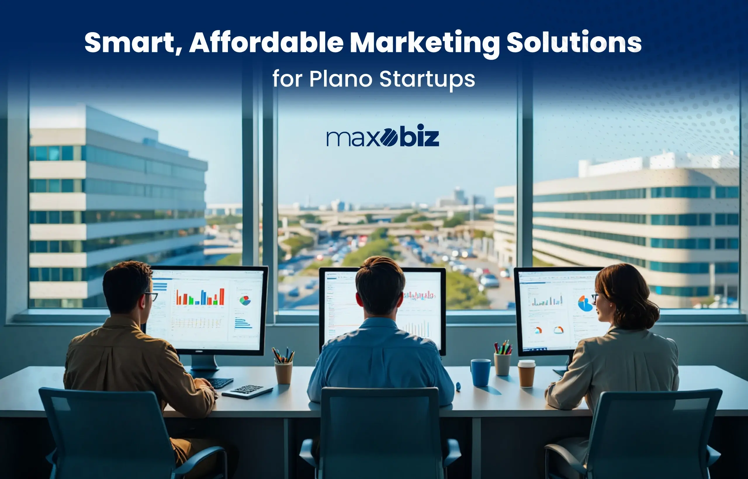 Team analyzing marketing performance dashboards in a Plano office — showcasing affordable digital marketing Plano strategies by Maxobiz.