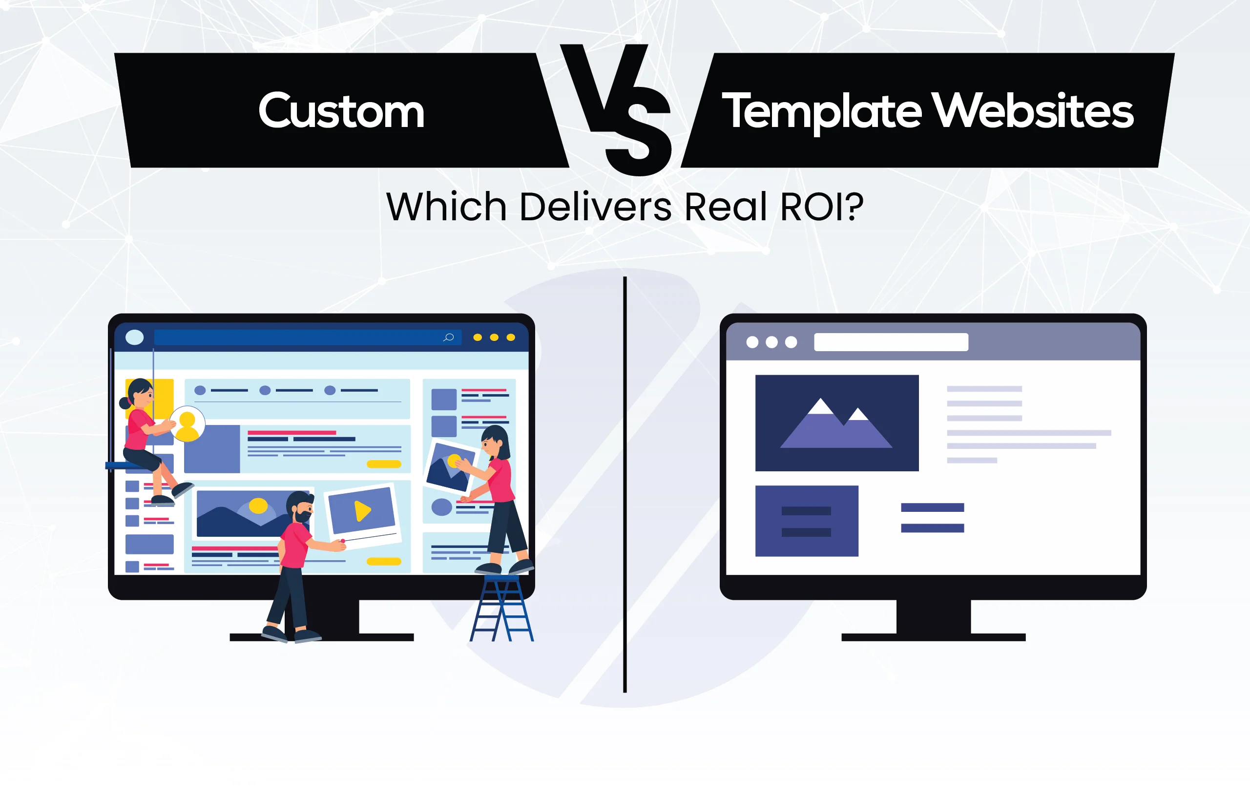 Comparison of custom website development vs template websites showing which delivers real ROI.